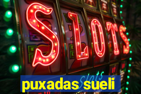 puxadas sueli